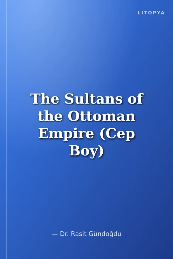The Sultans of the Ottoman Empire (Cep Boy)