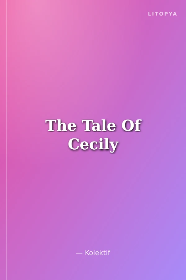 The Tale Of Cecily