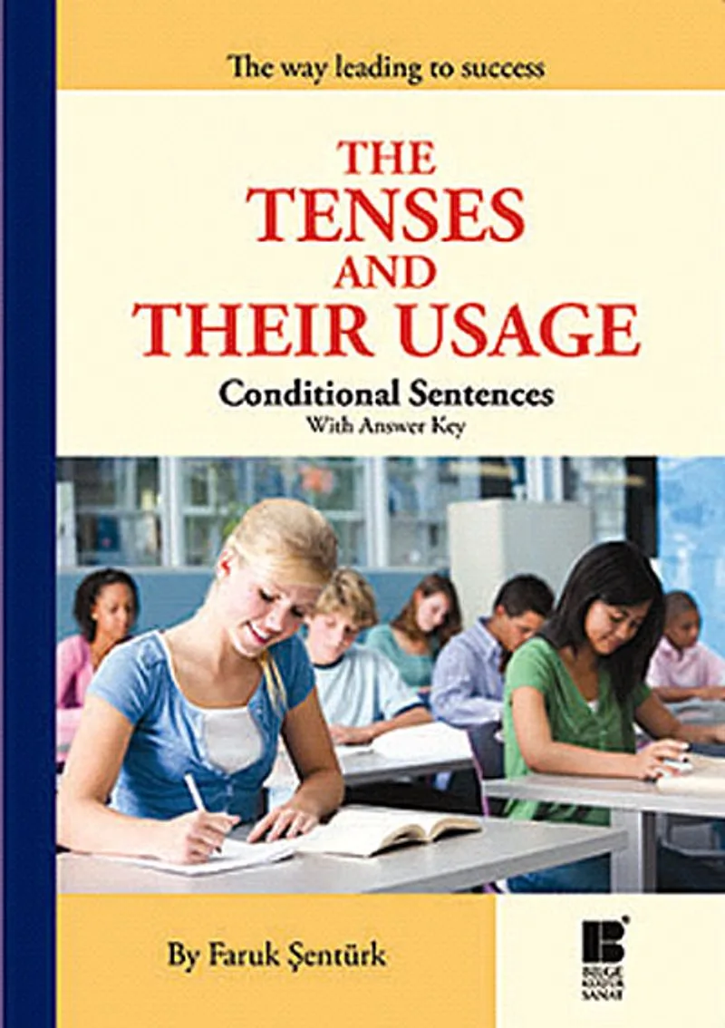 The Tenses and Their Usage Conditional Sentences