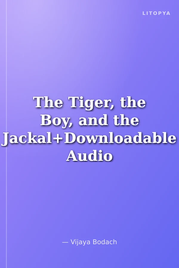 The Tiger, the Boy, and the Jackal+Downloadable Audio (Compass Readers 4) A1