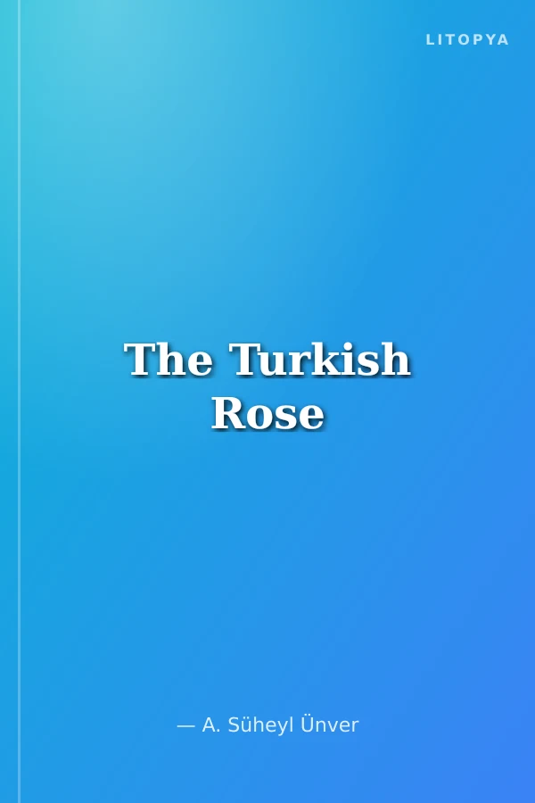 The Turkish Rose