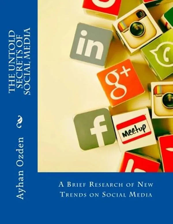 The Untold Secrets of Social Media