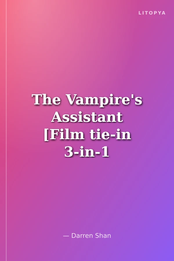 The Vampire's Assistant [Film tie-in 3-in-1 edition]