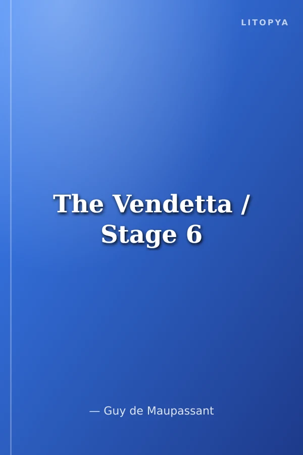 The Vendetta / Stage 6