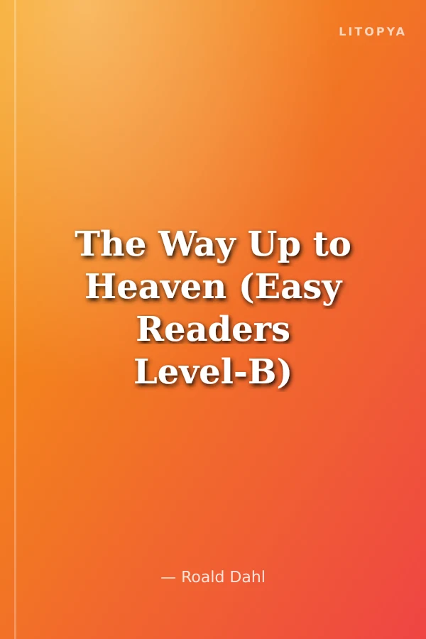 The Way Up to Heaven (Easy Readers Level-B) 1200 words
