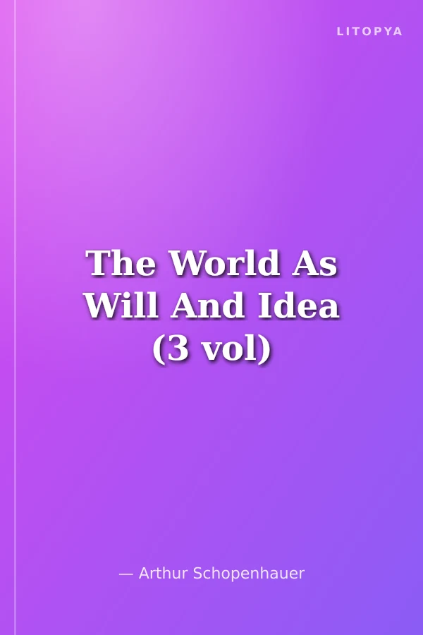 The World As Will And Idea (3 vol)