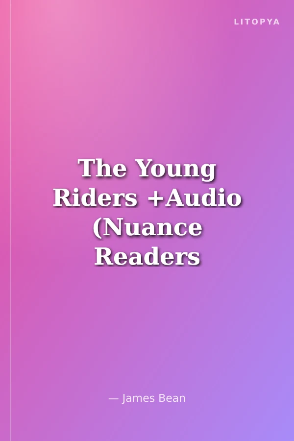 The Young Riders +Audio (Nuance Readers Level-1)
