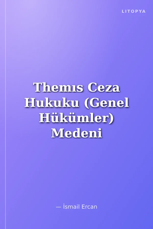 Themıs Ceza Hukuku (Genel Hükümler) Medeni Usul Hukuku
