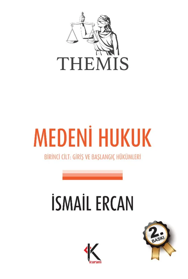 THEMIS Medeni Hukuk Cilt:1 Giriş ve Başlangıç Hükümleri