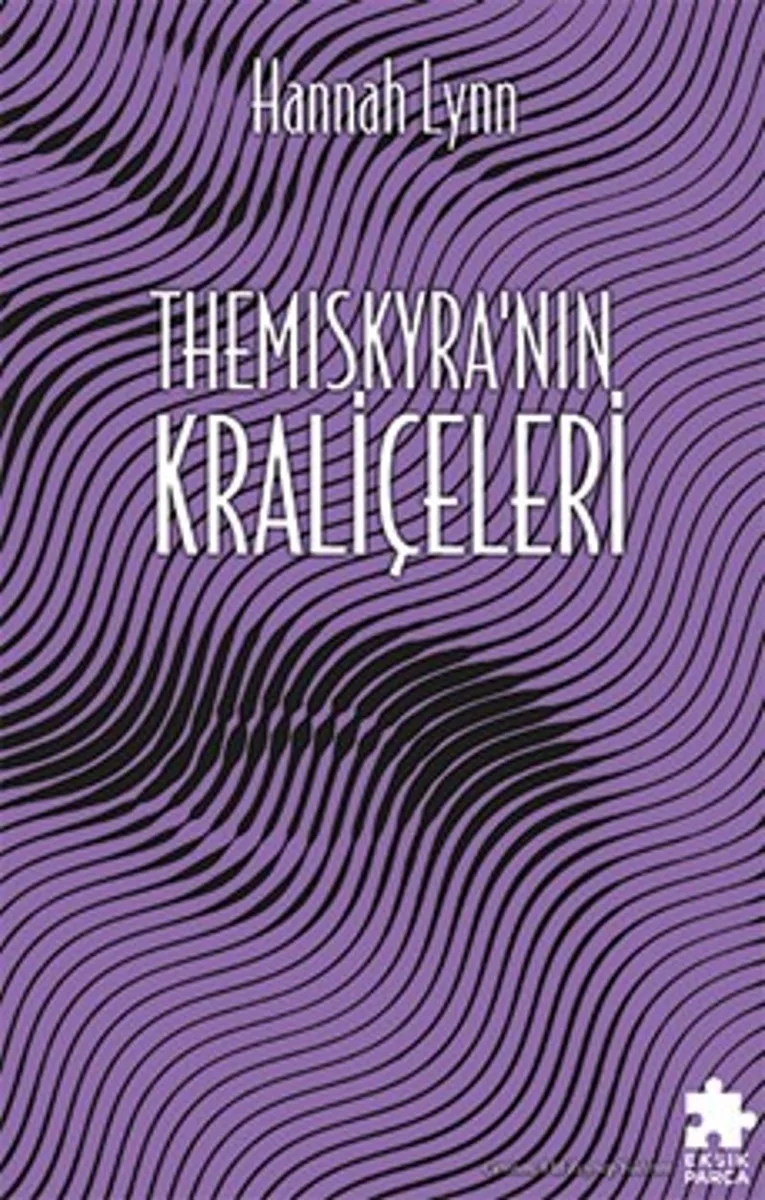 Themiscyra'nin Krali̇çeleri̇ / Yunan Kadınları Serisi 3