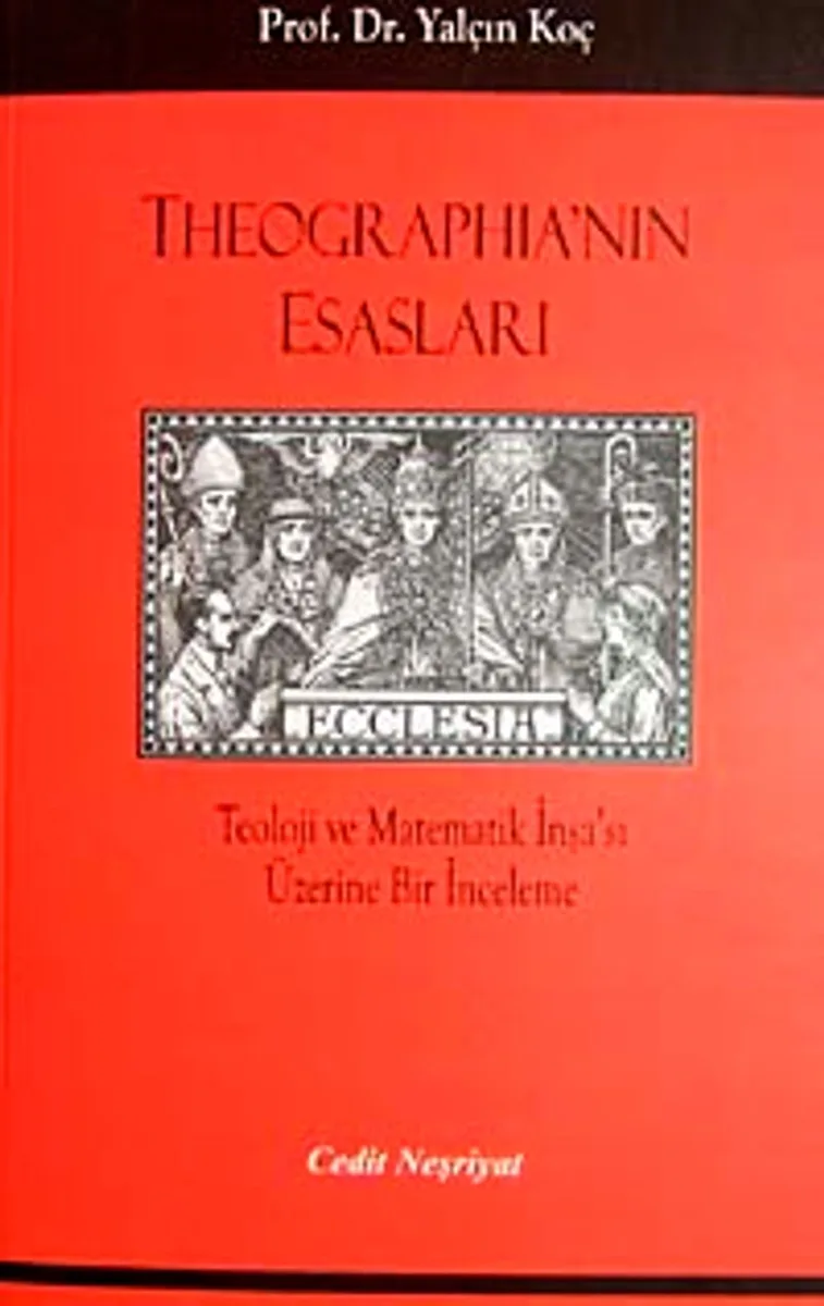 Theographia'nın Esasları Teoloji ve Matematik İnşa'sı Üzerine Bir İnceleme