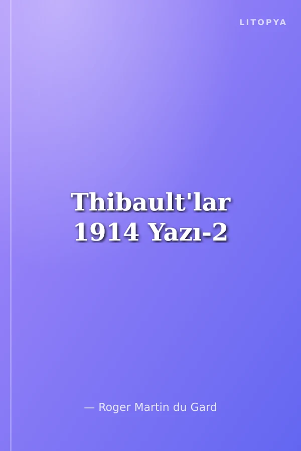 Thibault'lar 1914 Yazı-2