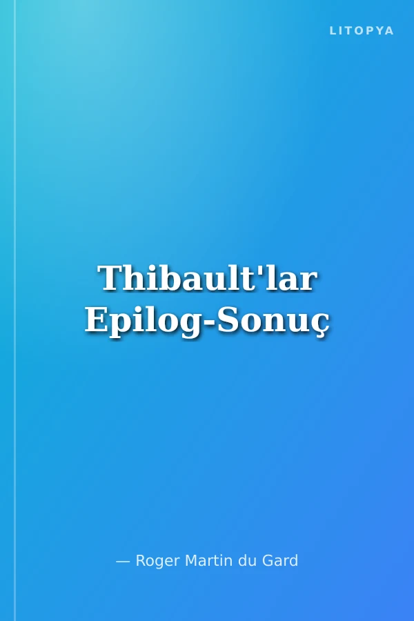 Thibault'lar Epilog-Sonuç