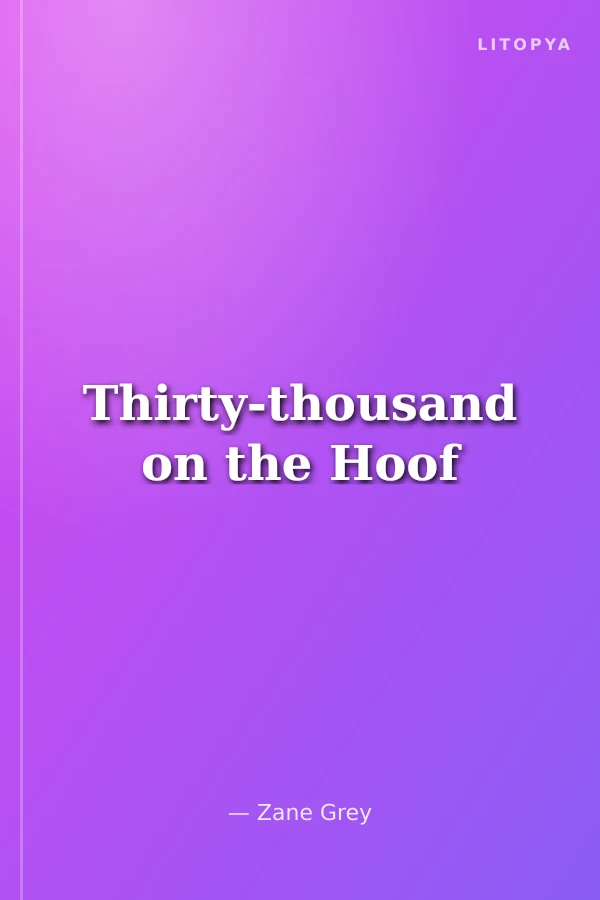 Thirty-thousand on the Hoof