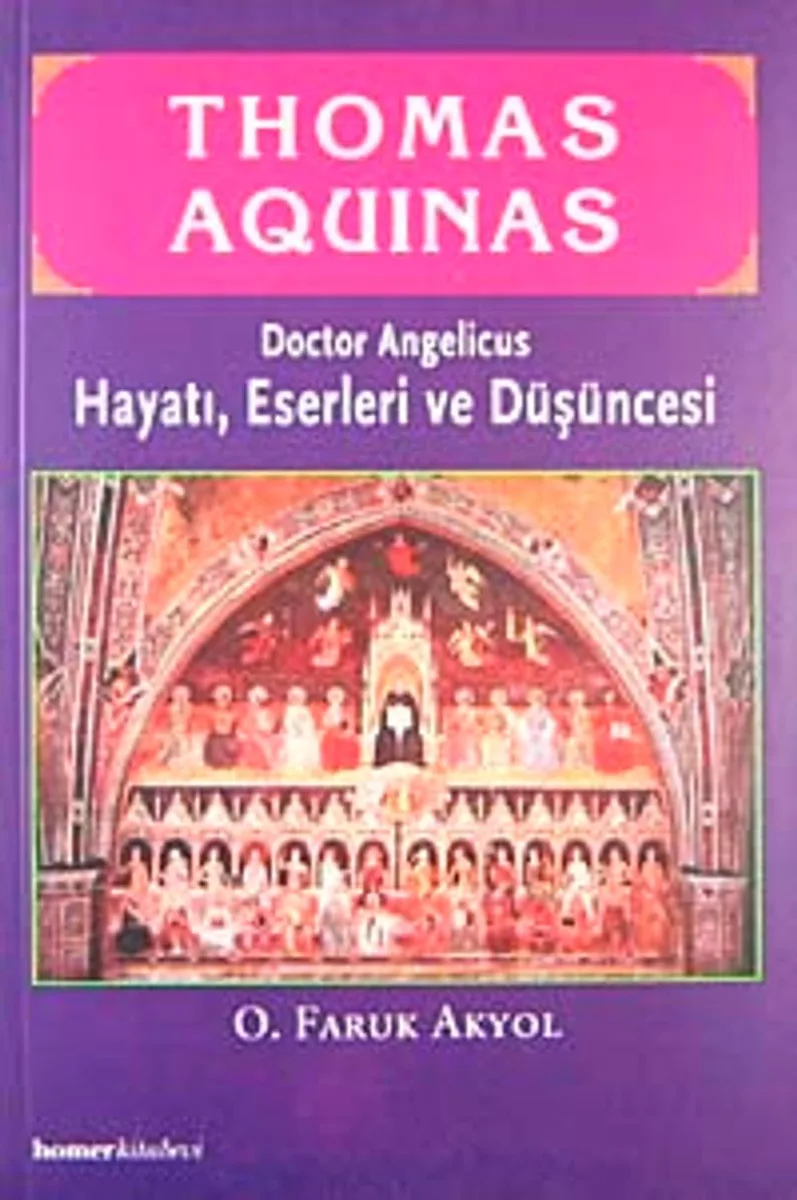 Thomas Aquinas Hayatı, Eserleri ve Düşüncesi