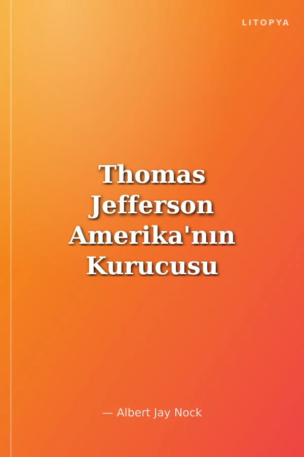 Thomas Jefferson Amerika'nın Kurucusu