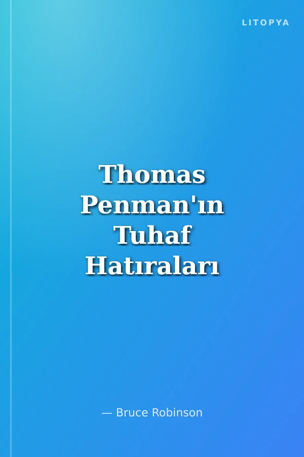 Thomas Penman'ın Tuhaf Hatıraları