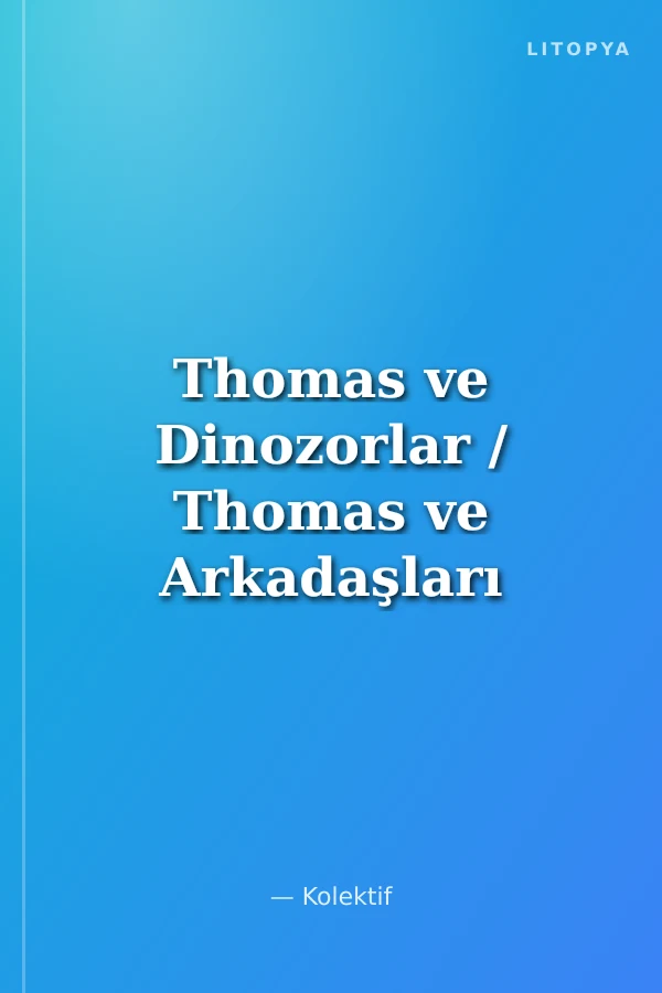 Thomas ve Dinozorlar / Thomas ve Arkadaşları