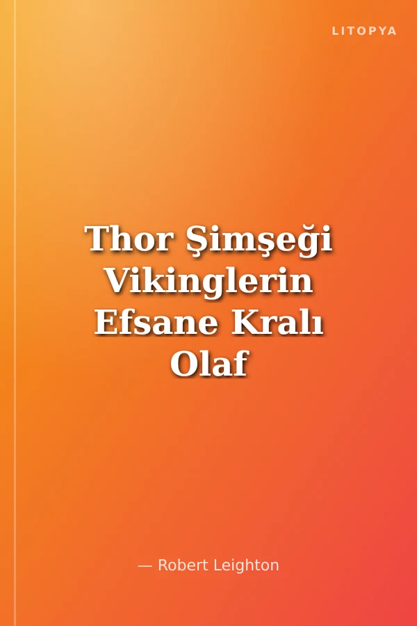 Thor Şimşeği Vikinglerin Efsane Kralı Olaf