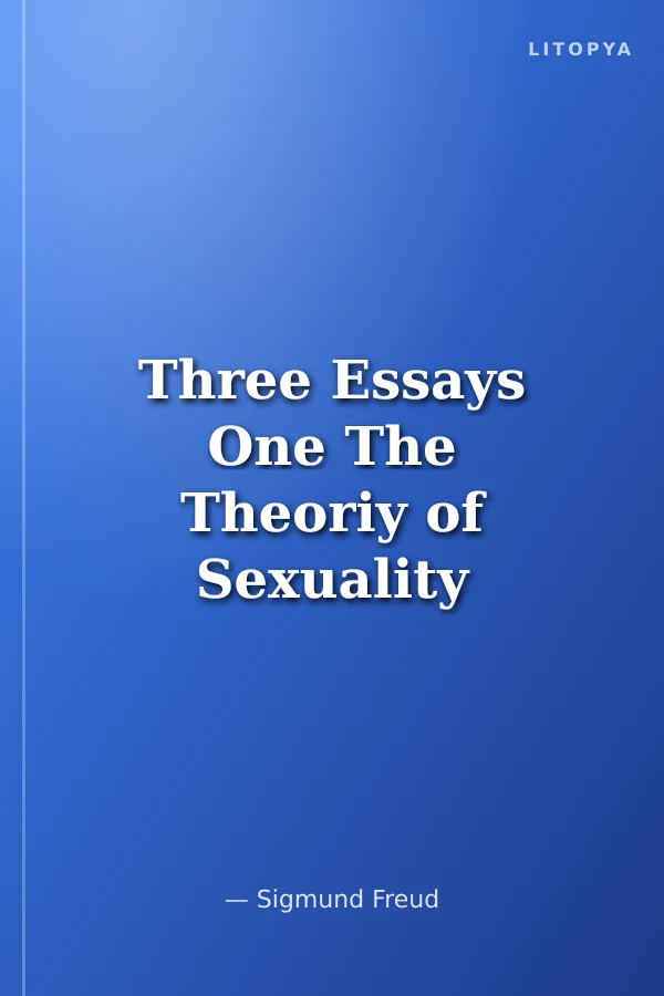 Three Essays One The Theoriy of Sexuality