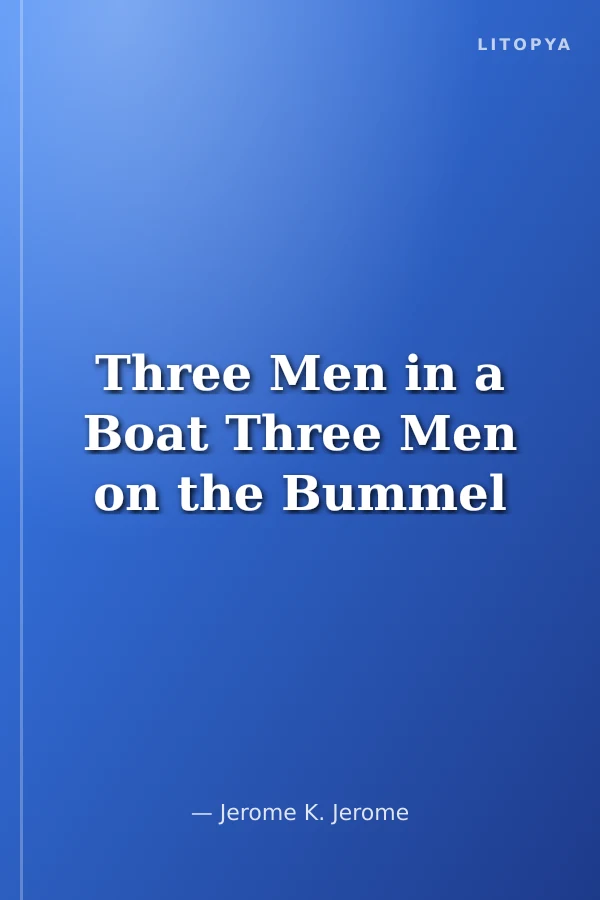 Three Men in a Boat Three Men on the Bummel