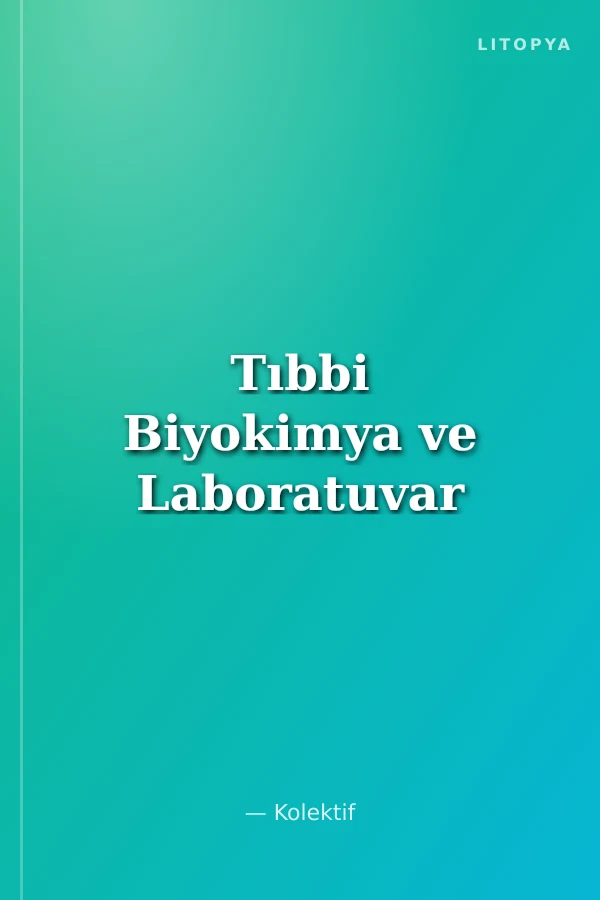 Tıbbi Biyokimya ve Laboratuvar