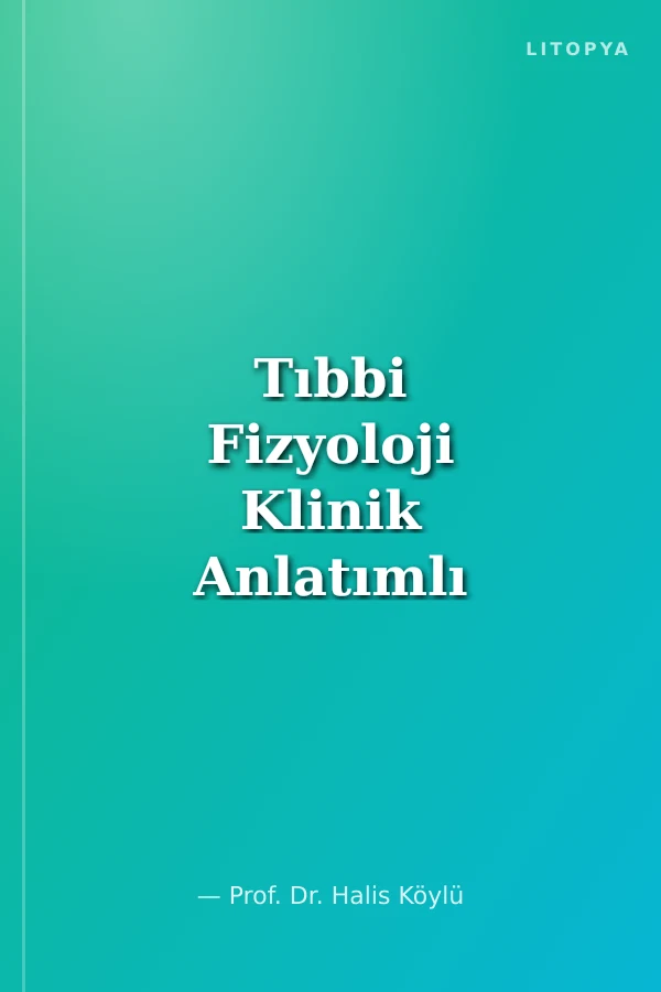 Tıbbi Fizyoloji Klinik Anlatımlı