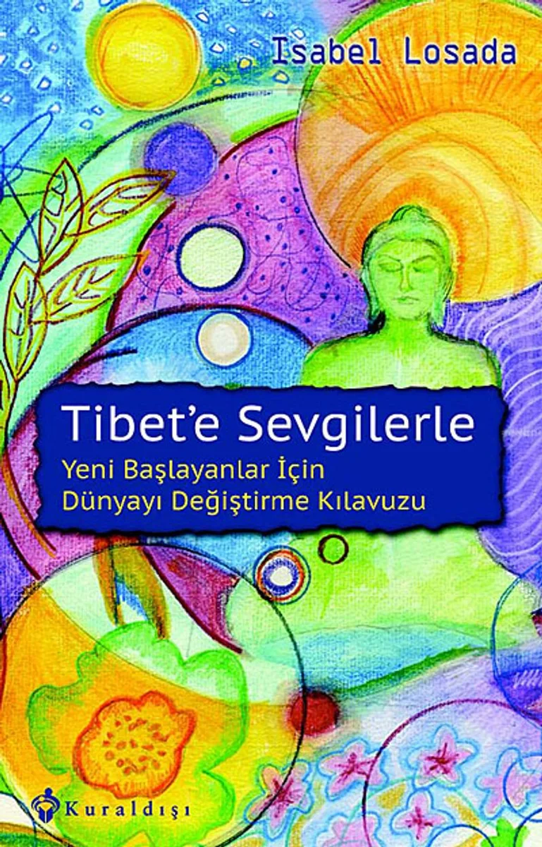 Tibet'e Sevgilerle Yeni Başlayanlar İçin Dünyayı Değiştirme Kılavuzu