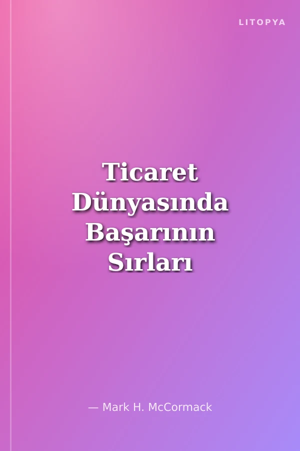 Ticaret Dünyasında Başarının Sırları