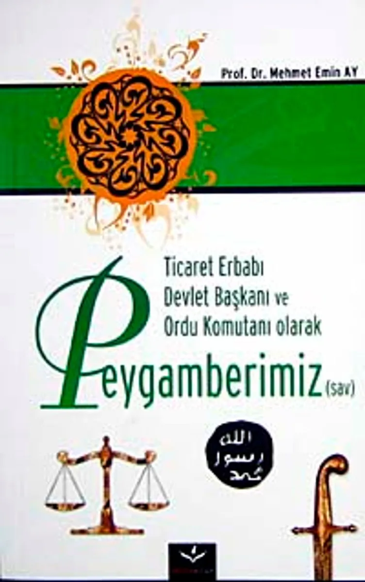 Ticaret Erbabı Devlet Başkanı ve Ordu Komutanı Olarak Peygamberimiz (sav)