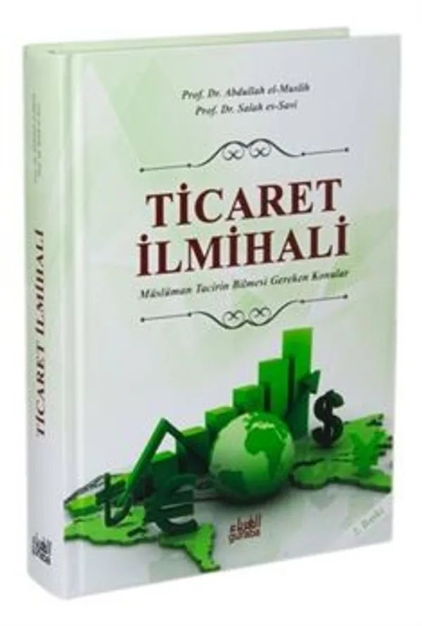 Ticaret İlmihali Müslüman Tacirin Bilmesi Gereken Konular