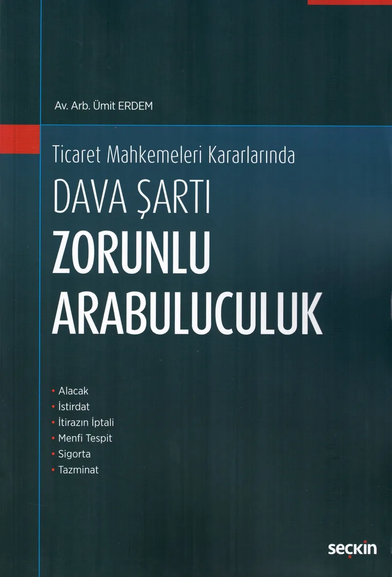 Ticaret Mahkemeleri Kararları'nda Dava Şartı Zorunlu Arabuluculuk