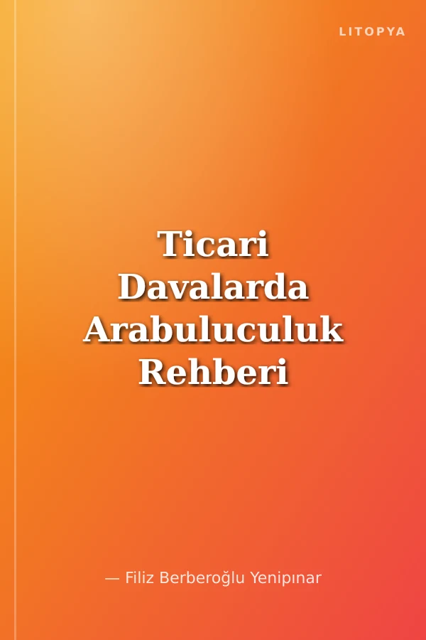 Ticari Davalarda Arabuluculuk Rehberi