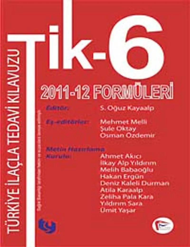 Tik-6 Türkiye İlaçla Tedavi Kılavuzu 2011-12 Formülleri