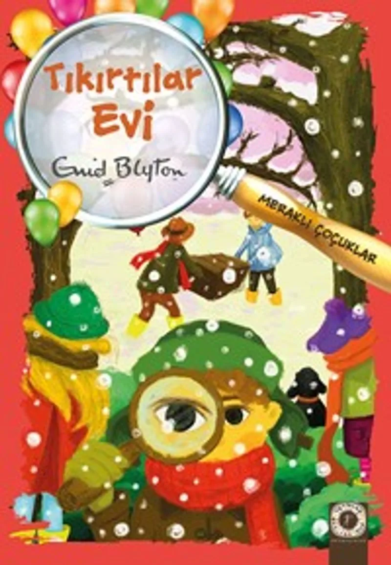 Tıkırtılar Evi / Meraklı Çocuklar