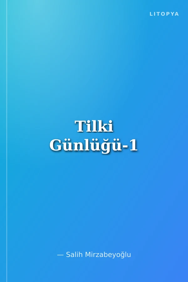 Tilki Günlüğü-1