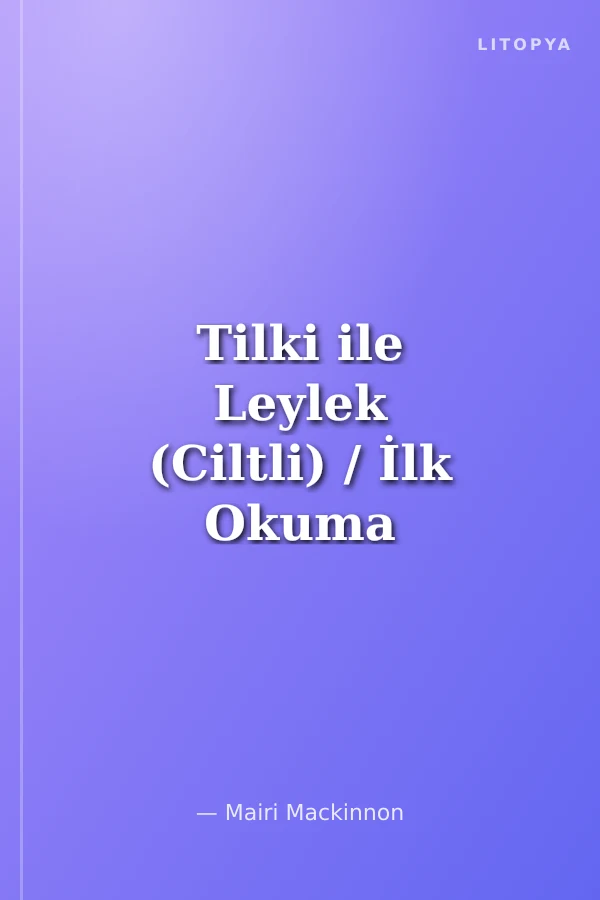 Tilki ile Leylek (Ciltli) / İlk Okuma Kitaplarım
