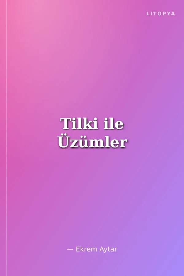 Tilki ile Üzümler