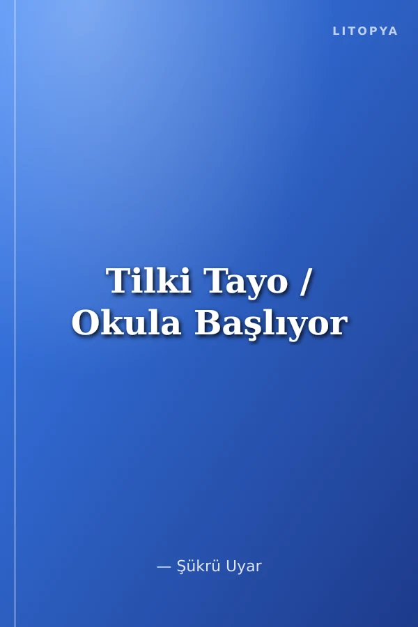 Tilki Tayo / Okula Başlıyor