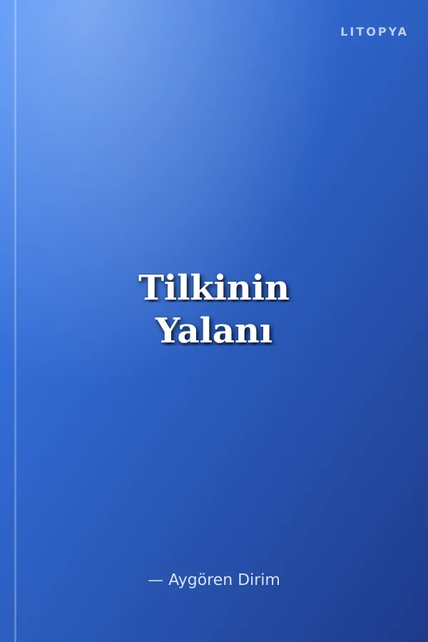 Tilkinin Yalanı