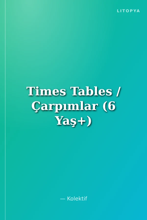 Times Tables / Çarpımlar (6 Yaş+)
