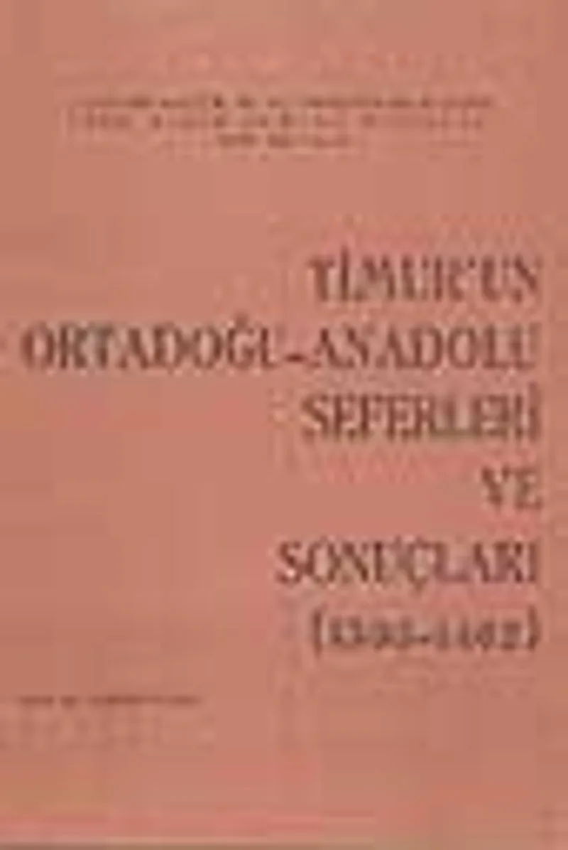 Timur'un Ortadoğu-Anadolu Seferleri ve Sonuçları / 13-Z-156