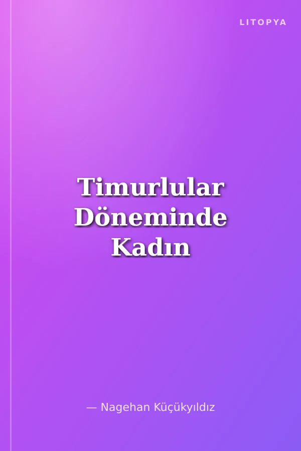 Timurlular Döneminde Kadın