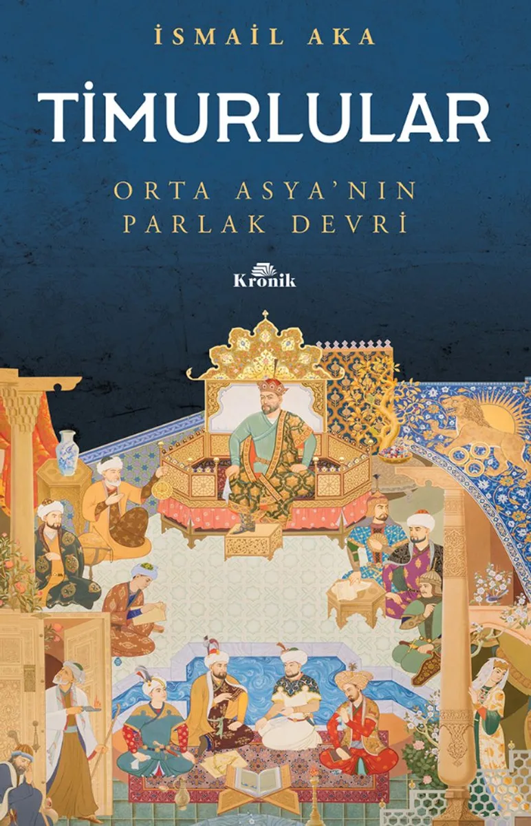 Timurlular Orta Asya'nın Parlak Devri