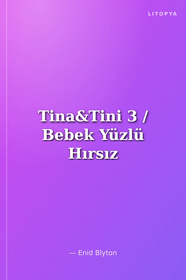 Tina&Tini 3 / Bebek Yüzlü Hırsız