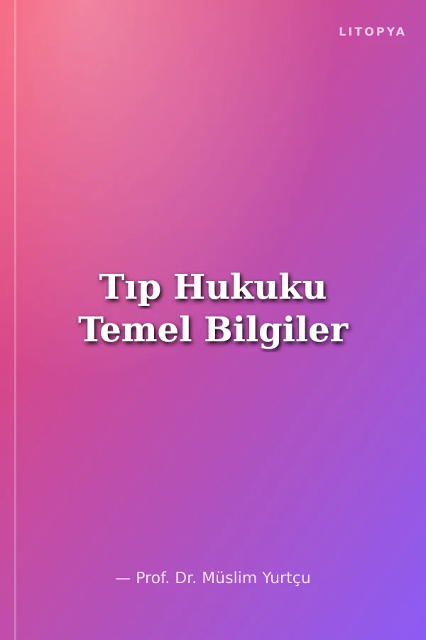 Tıp Hukuku Temel Bilgiler