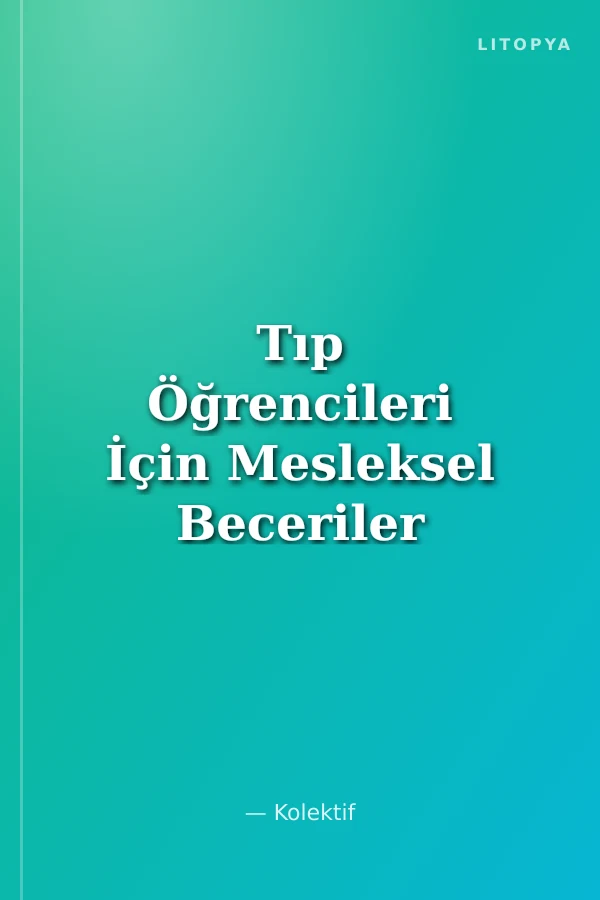Tıp Öğrencileri İçin Mesleksel Beceriler