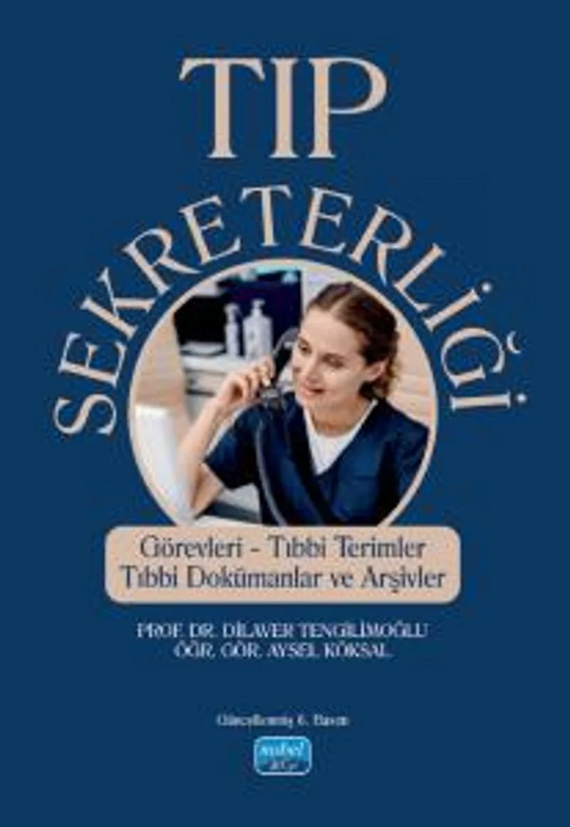 Tıp Sekreterliği Görevleri, Tıbbi Terimler, Tıbbi Dokümanlar ve Arşivler
