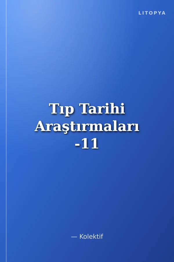 Tıp Tarihi Araştırmaları -11