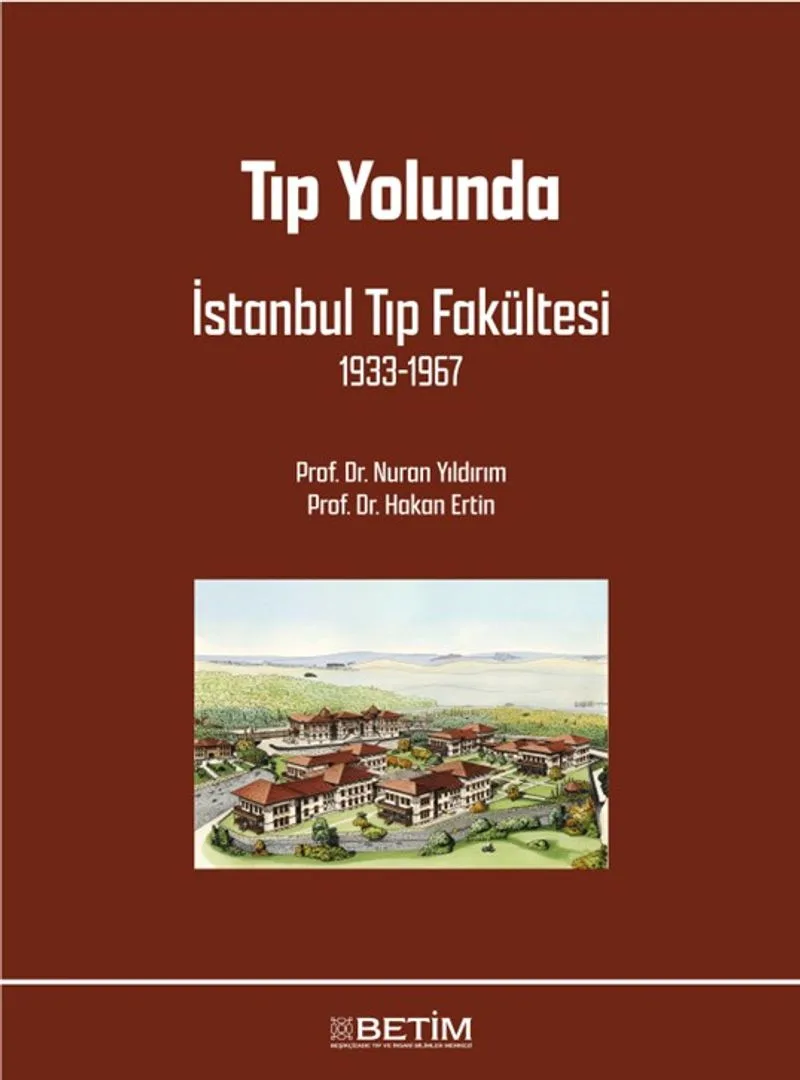 Tıp Yolunda İstanbul Tıp Fakültesi 1933-1967
